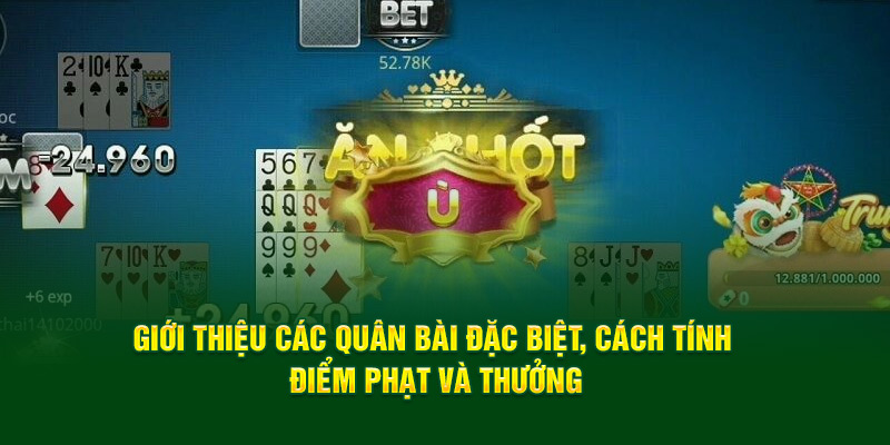 gioi-thieu-cac-quan-bai-dac-biet-cach-tinh-diem-phat-va-thuong