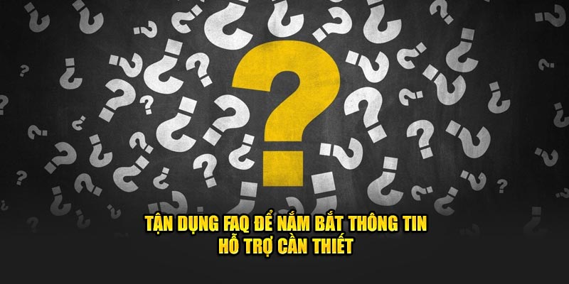 tan-dung-faq-de-nam-bat-thong-tin-ho-tro-can-thiet